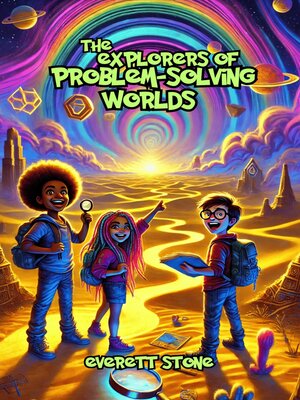 cover image of The Explorers of Problem-Solving Worlds